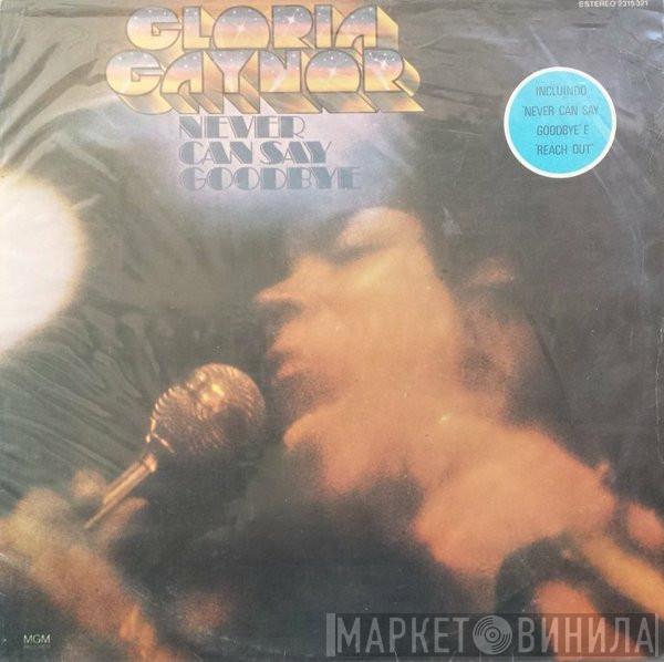  Gloria Gaynor  - Never Can Say Goodbye