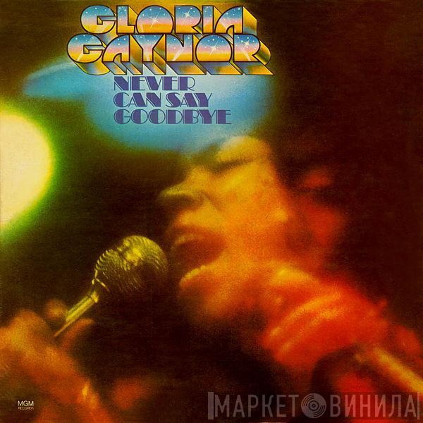  Gloria Gaynor  - Never Can Say Goodbye