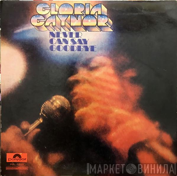  Gloria Gaynor  - Never Can Say Goodbye