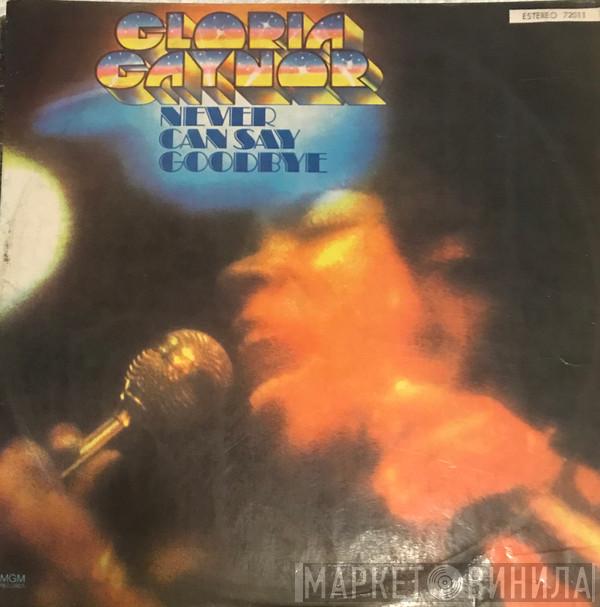  Gloria Gaynor  - Never Can Say Goodbye