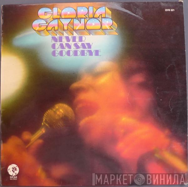 Gloria Gaynor  - Never Can Say Goodbye