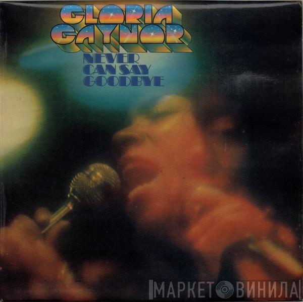  Gloria Gaynor  - Never Can Say Goodbye