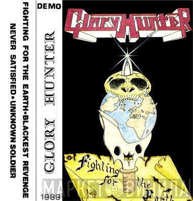  Glory Hunter  - Fighting For The Earth