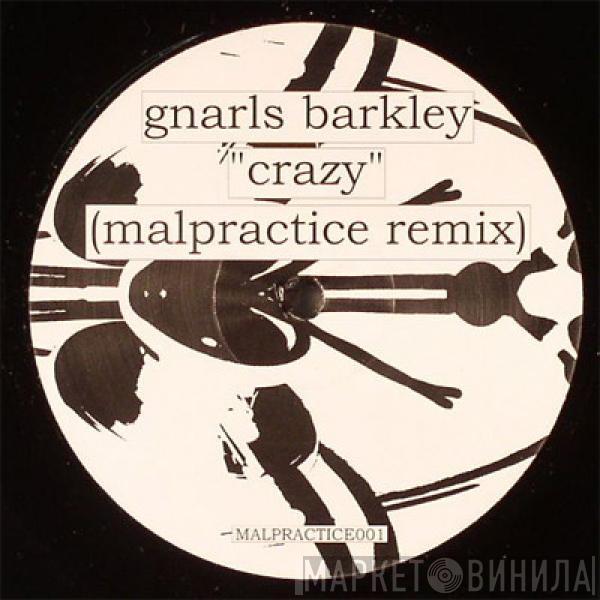  Gnarls Barkley  - Crazy (Malpractice Remix)
