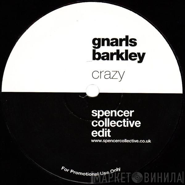  Gnarls Barkley  - Crazy (Spencer Collective Edit)