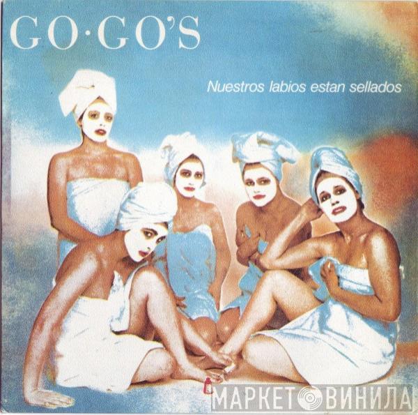  Go-Go's  - Nuestros Labios Estan Sellados