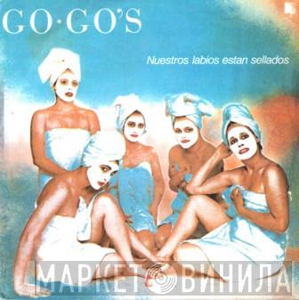  Go-Go's  - Nuestros Labios Estan Sellados