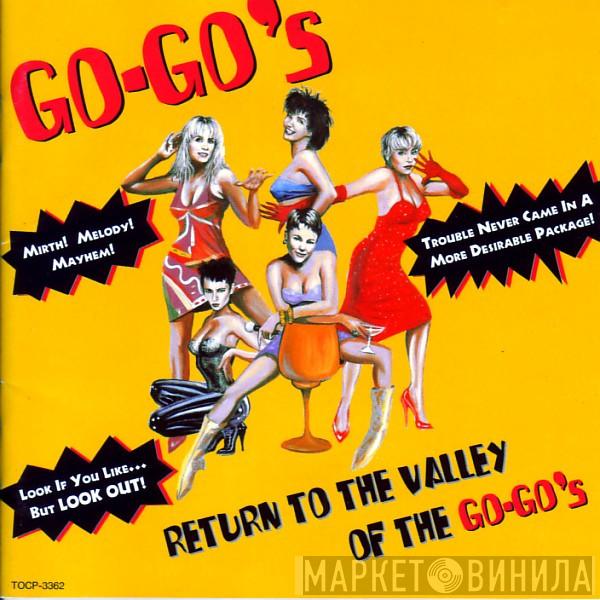  Go-Go's  - Return To The Valley Of The Go-Go's