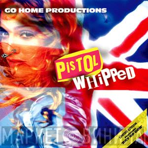 Go Home Productions - Pistol Whipped EP