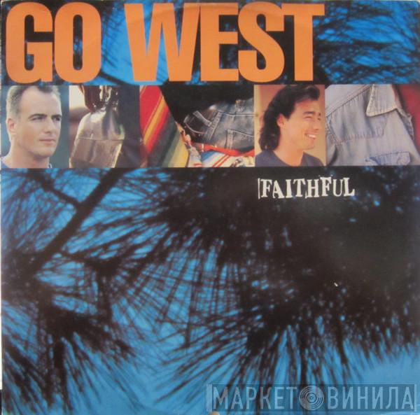  Go West  - Faithful