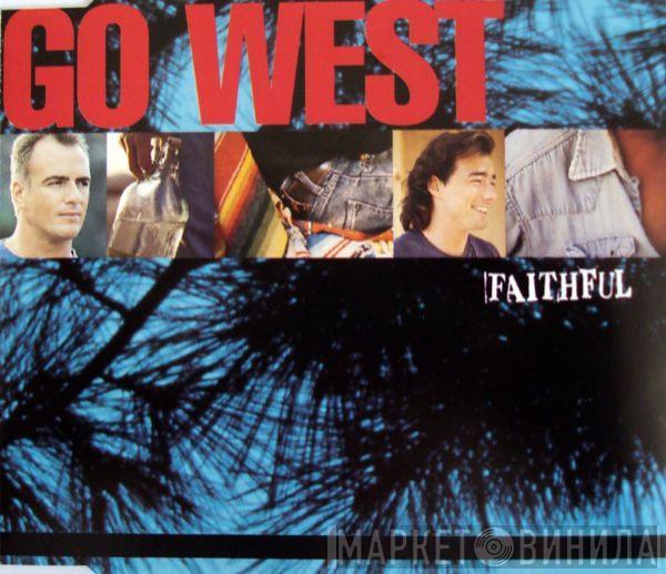  Go West  - Faithful