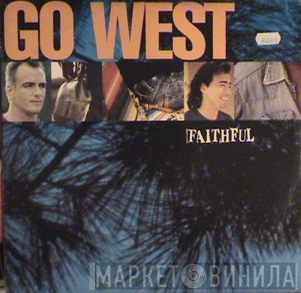  Go West  - Faithful