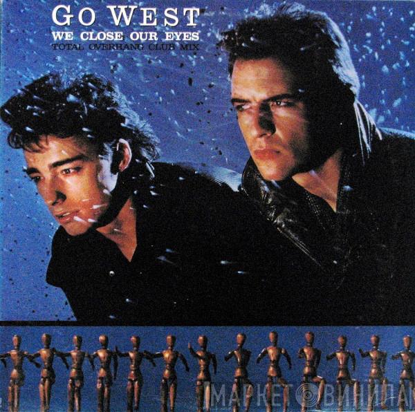  Go West  - We Close Our Eyes (Total Overhang Club Mix)