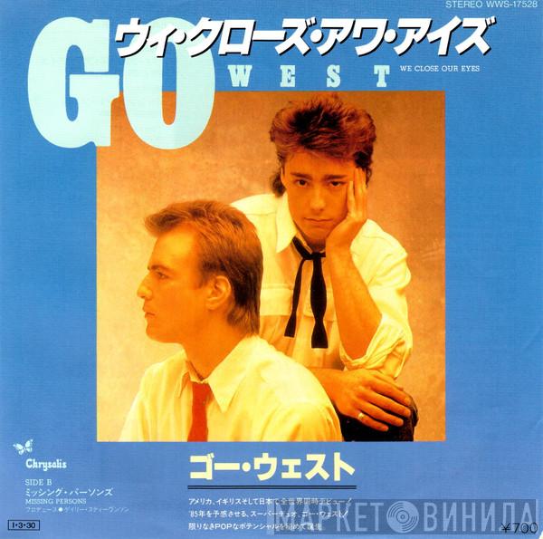  Go West  - We Close Our Eyes