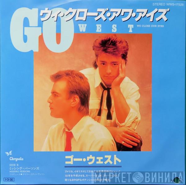  Go West  - We Close Our Eyes