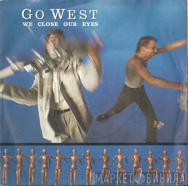 Go West - We Close Our Eyes