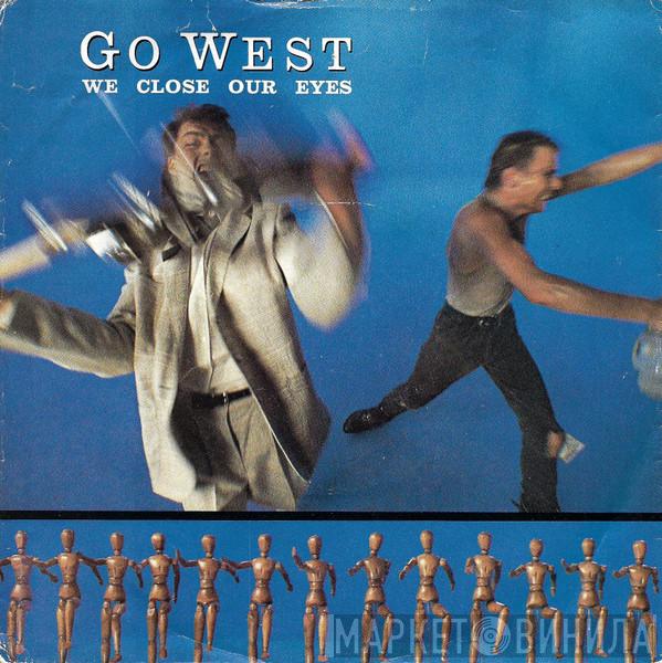 Go West - We Close Our Eyes