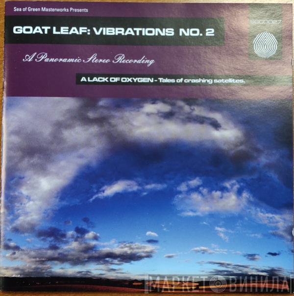 Goat Leaf - A Lack Of Oxygen: Tales Of Crashing Satellites