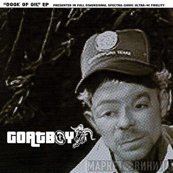 Goatboy - Dook Of Oil