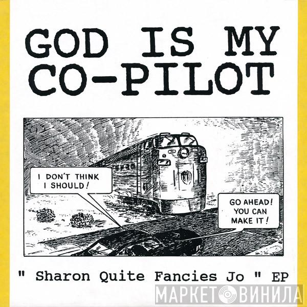 God Is My Co-Pilot - Sharon Quite Fancies Jo EP