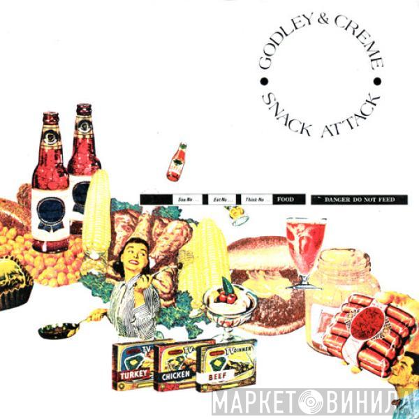  Godley & Creme  - Snack Attack