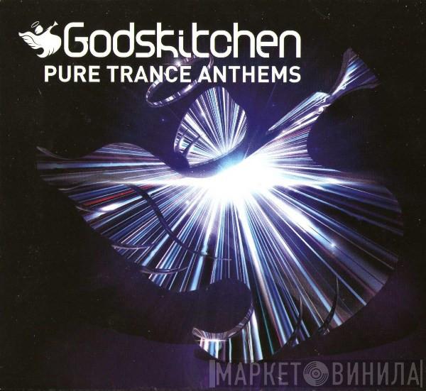 - Godskitchen Pure Trance Anthems