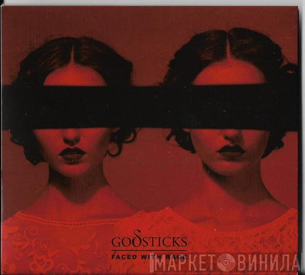 Godsticks - Faced With Rage