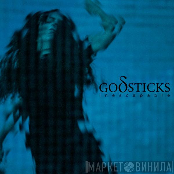 Godsticks - Inescapable