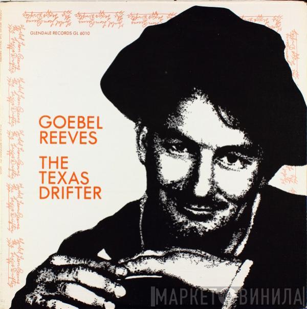 Goebel Reeves - The Texas Drifter