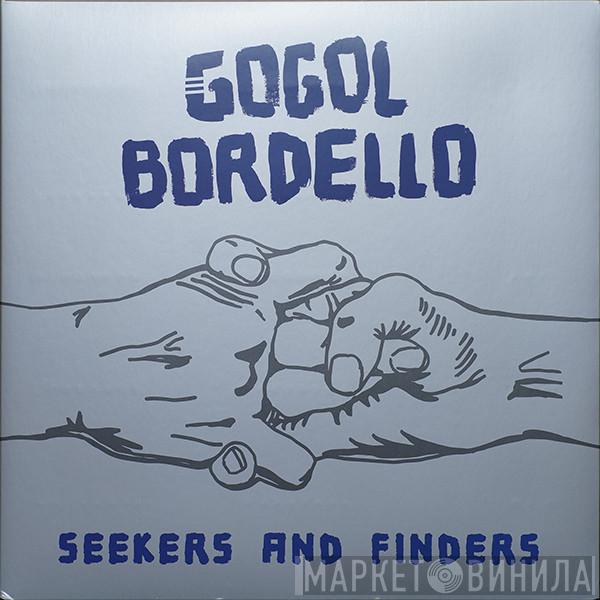 Gogol Bordello - Seekers And Finders