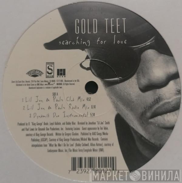  Gold Teet  - Searching For Love