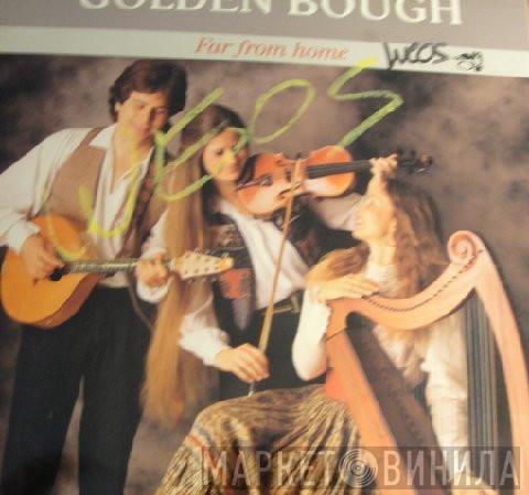  Golden Bough  - Far From Home