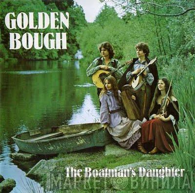  Golden Bough  - The Boatman's Daughter