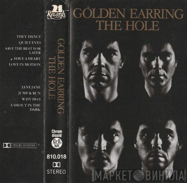  Golden Earring  - The Hole
