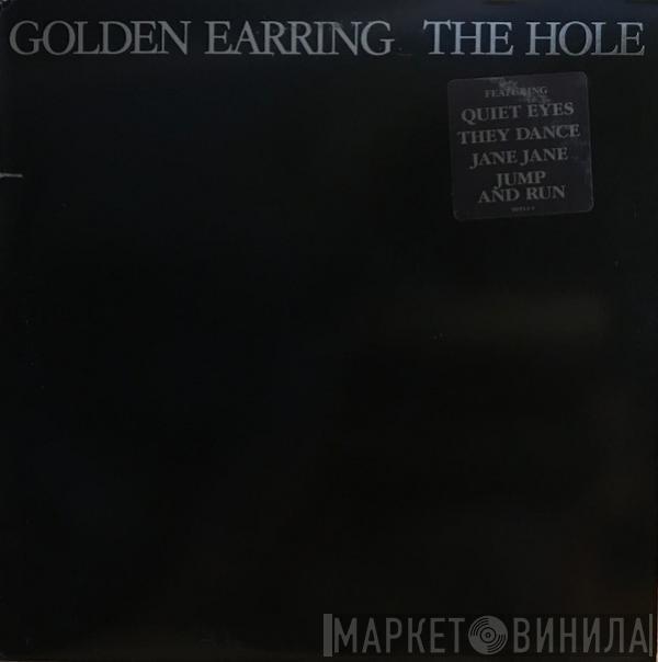  Golden Earring  - The Hole