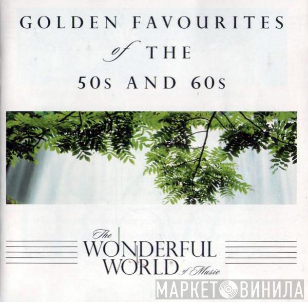  - Golden Favourites Of The 50's And 60's