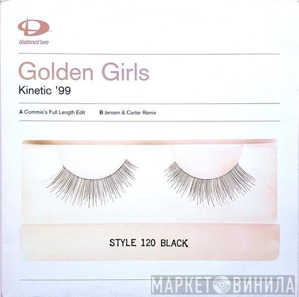 Golden Girls - Kinetic '99
