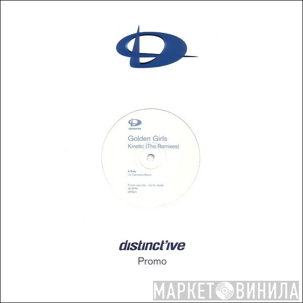  Golden Girls  - Kinetic (The Remixes)