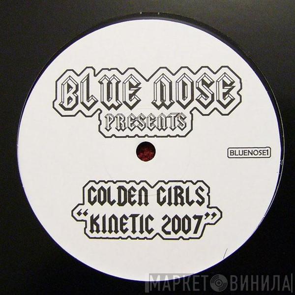 Golden Girls - Kinetic 2007