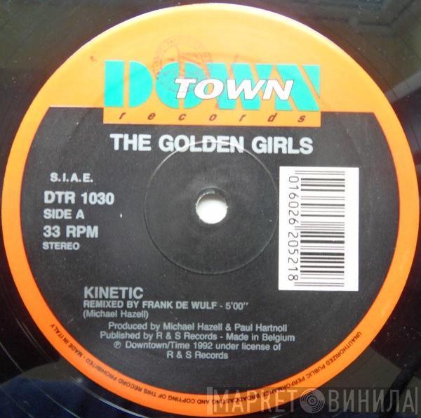  Golden Girls  - Kinetic