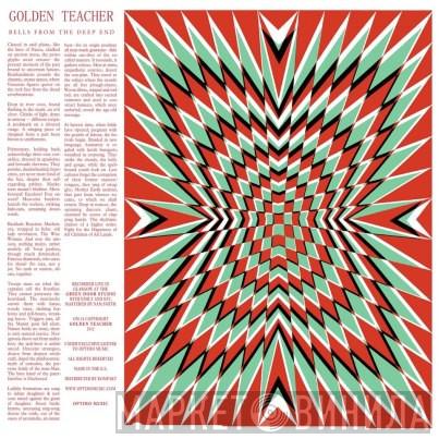  Golden Teacher  - Bells From The Deep End