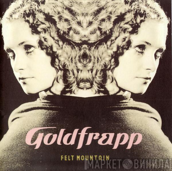 Goldfrapp - Felt Mountain
