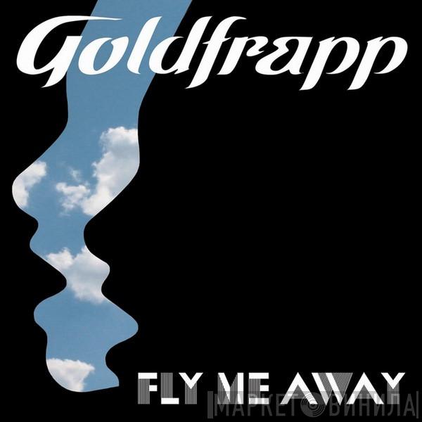  Goldfrapp  - Fly Me Away