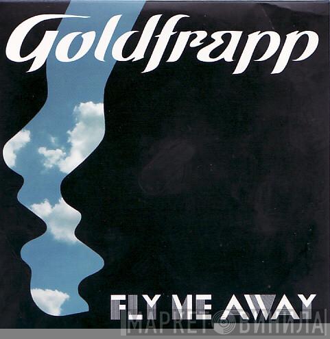  Goldfrapp  - Fly Me Away