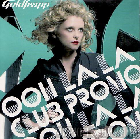  Goldfrapp  - Ooh La La (Club Promo)