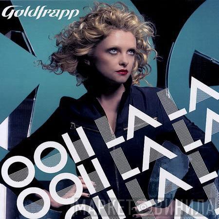  Goldfrapp  - Ooh La La
