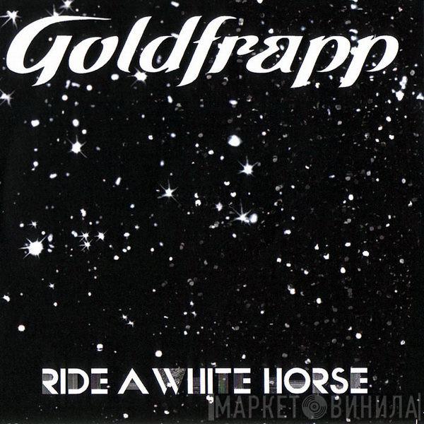 Goldfrapp - Ride A White Horse