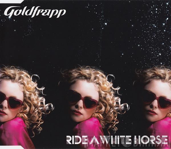 Goldfrapp - Ride A White Horse