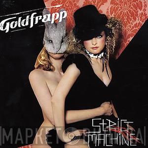  Goldfrapp  - Strict Machine