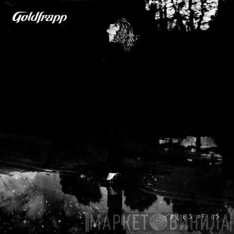  Goldfrapp  - Tales Of Us
